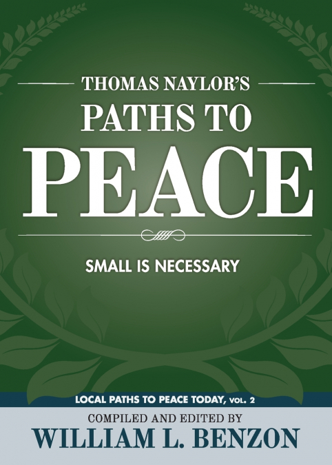 Thomas Naylor’s Paths to Peace