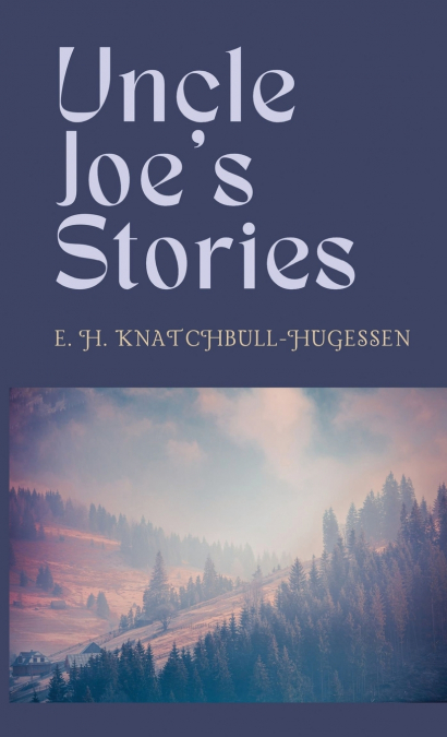 Uncle Joe’s Stories