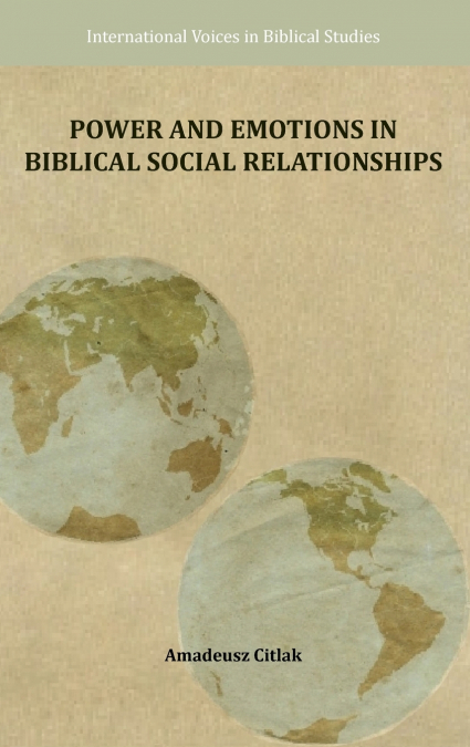 Power and Emotions in Biblical Social Relationships