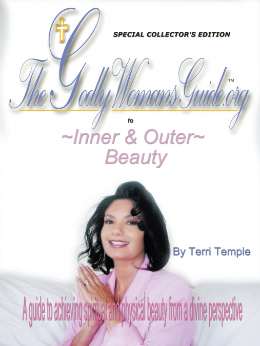 The Godly Woman’s Guide to Inner & Outer Beauty