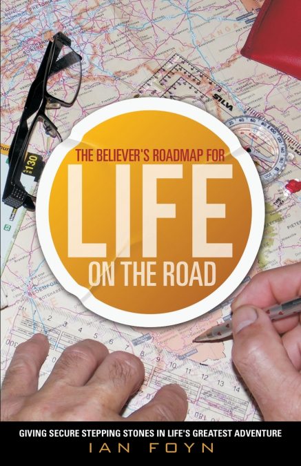 The Believer’s Roadmap for Life on the Road
