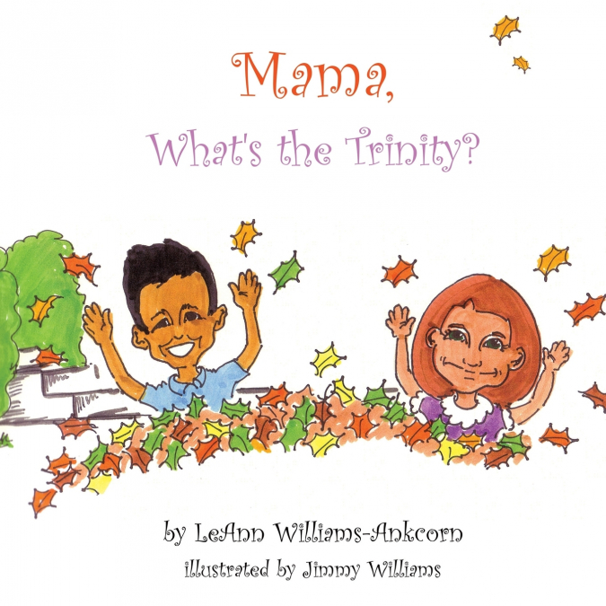 Mama, What’s the Trinity?