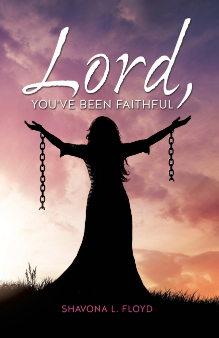 Lord, You’ve Been Faithful