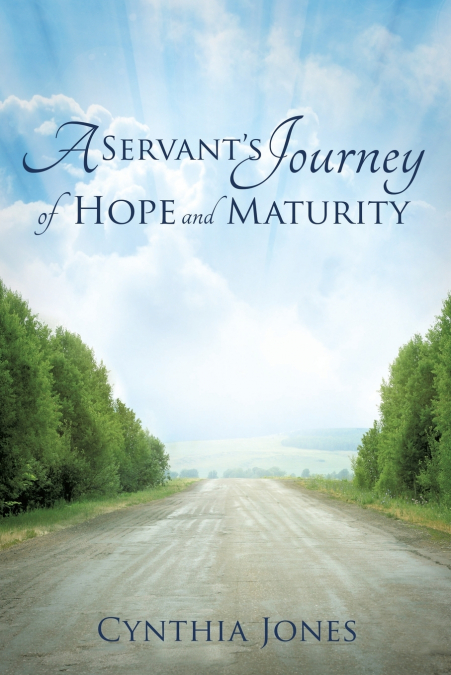 A Servant’s Journey of Hope and Maturity