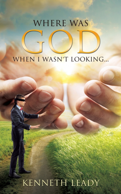 Where Was God When I Wasn’t Looking...