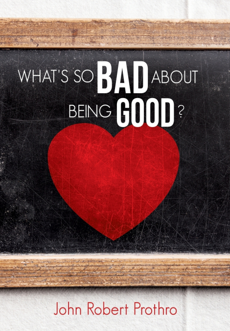 What’s So Bad about Being Good?