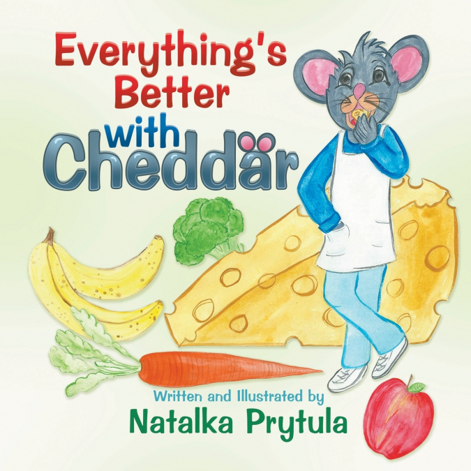 Everything’s Better with Cheddar