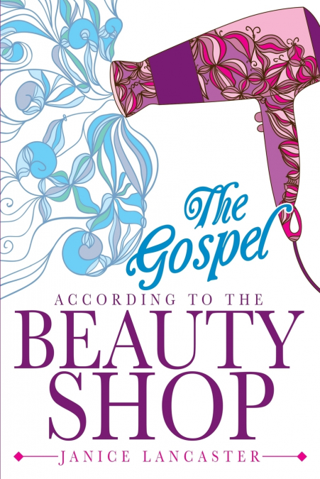 The Gospel According to the Beauty Shop
