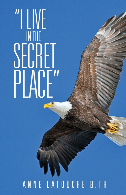 I Live in the Secret Place