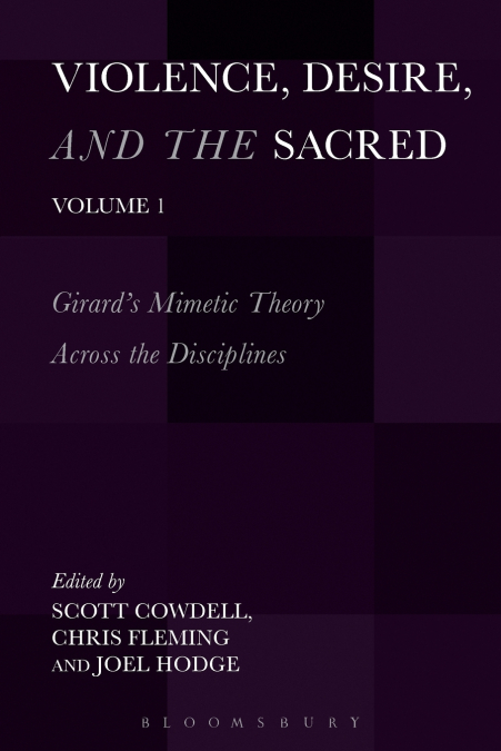 Violence, Desire, and the Sacred, Volume 1