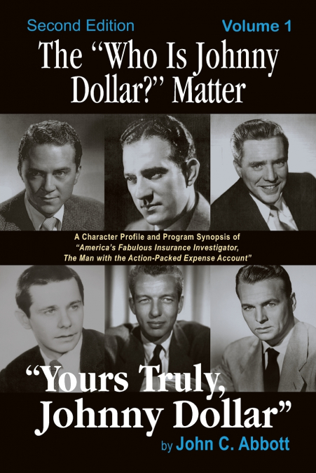 The 'Who Is Johnny Dollar?' Matter Volume 1 (2nd Edition)