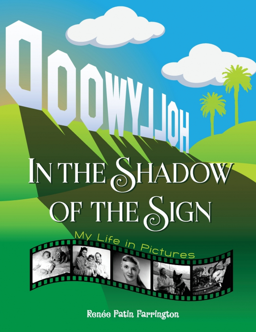In the Shadow of the Sign - My Life in Pictures