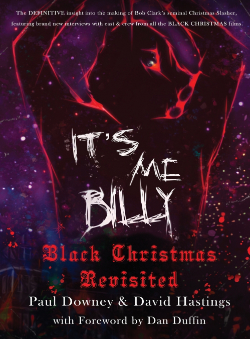 It’s me, Billy - Black Christmas Revisited (hardback)