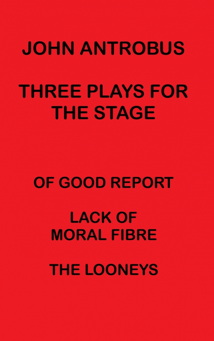 John Antrobus - Three Plays for the Stage (hardback)