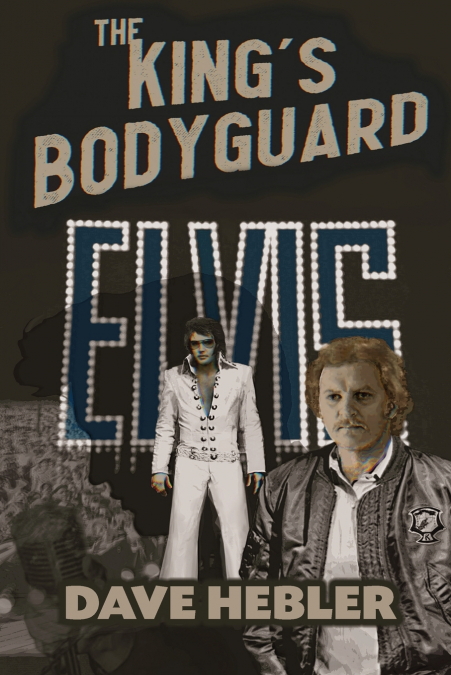 The King’s Bodyguard - A Martial Arts Legend Meets the King of Rock ’n Roll