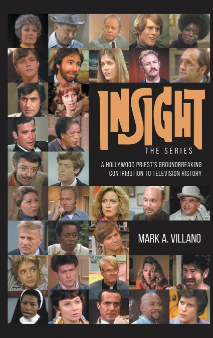 Insight, the Series - A Hollywood Priest’s Groundbreaking Contribution to Television History (hardback)