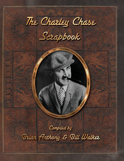 The Charley Chase Scrapbook