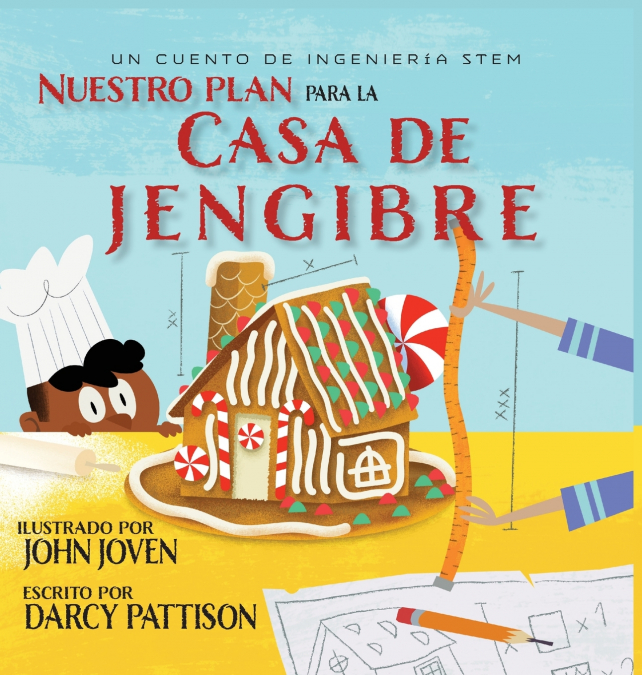 The Plan for the Gingerbread House | Nuestro plan para la casa jengibre