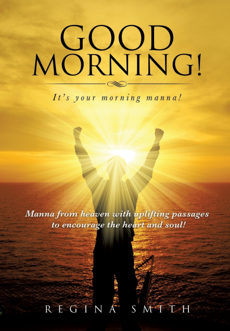 Good Morning! It’s Your Morning Manna!