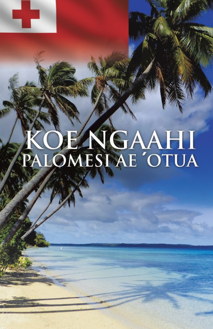 KOE NGAAHI PALOMESI ’A E ’OTUA