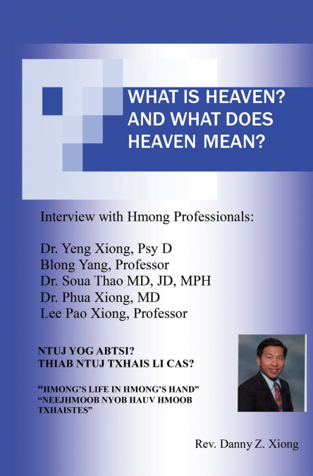 What Is Heaven? and What Does Heaven Mean? Ntuj Yog Abtsi? Thiab Ntuj Txhais Li Cas?