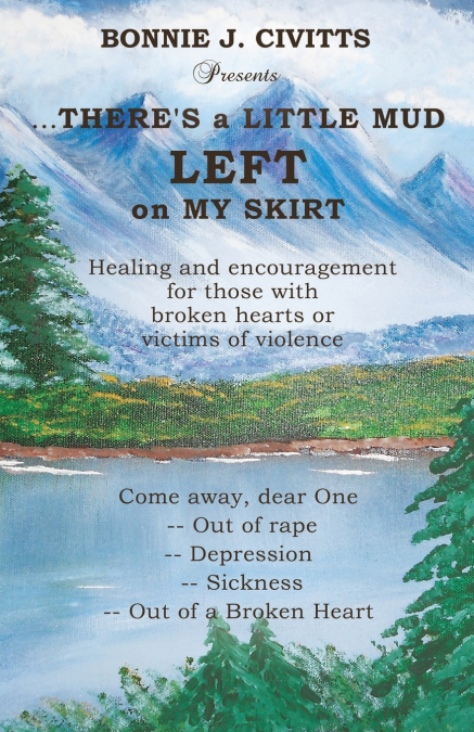 ...THERE’S a LITTLE MUD LEFT on MY SKIRT