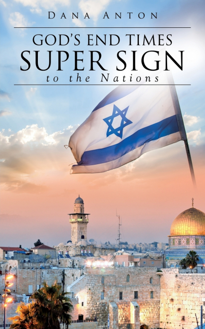 God’s End Times Super Sign to the Nations