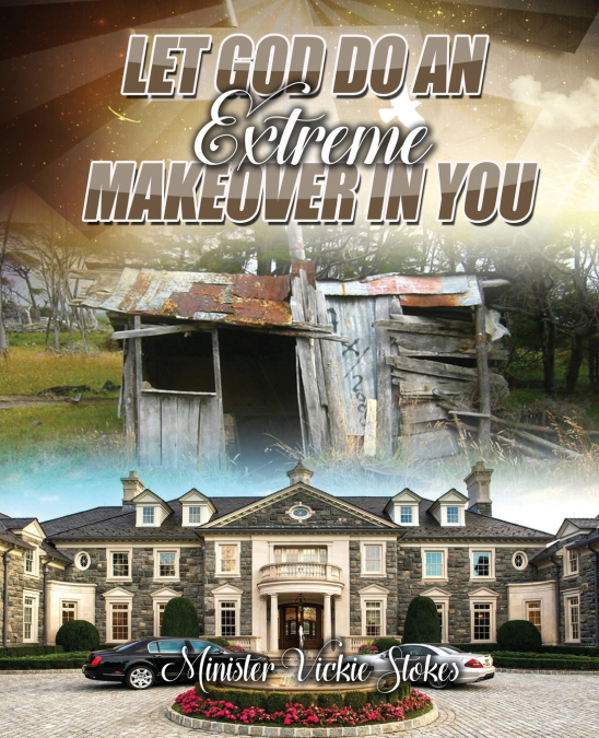 Let God Do an Extreme Makeover in You