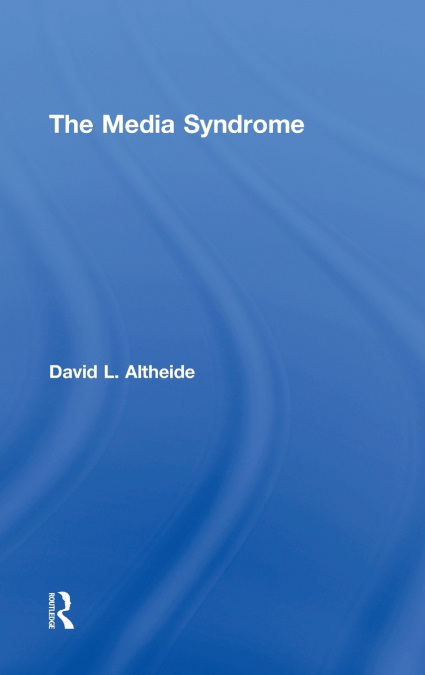 The Media Syndrome