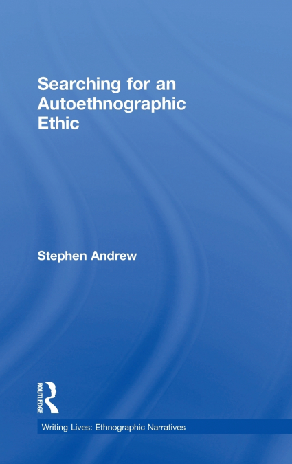 Searching for an Autoethnographic Ethic