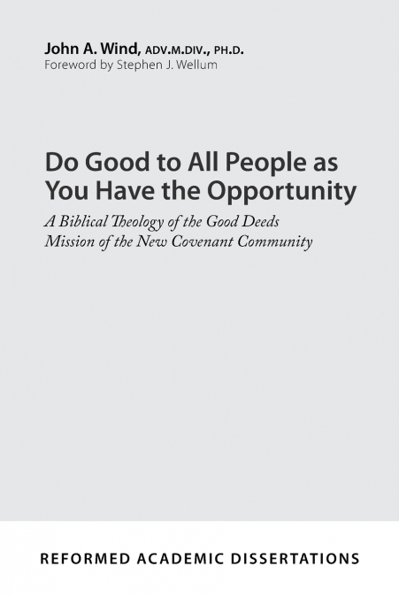 Do Good to All People as You Have the Opportunity