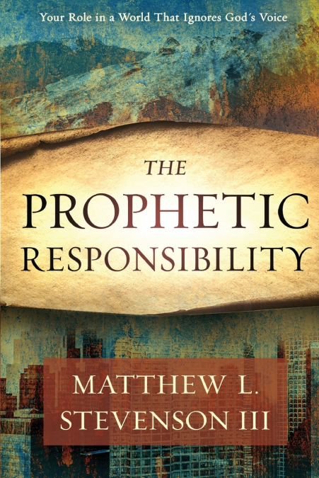 Prophetic Responsibility