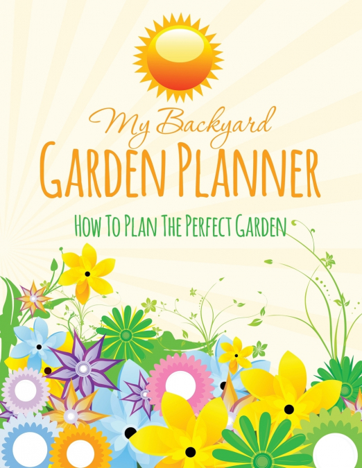 My Backyard Garden Planner