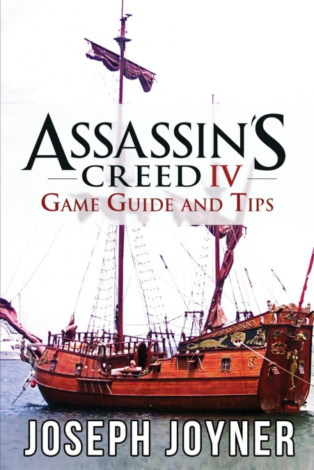 Assassin’s Creed 4 Game Guide and Tips