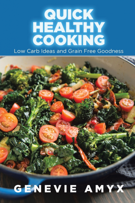Quick Healthy Cooking