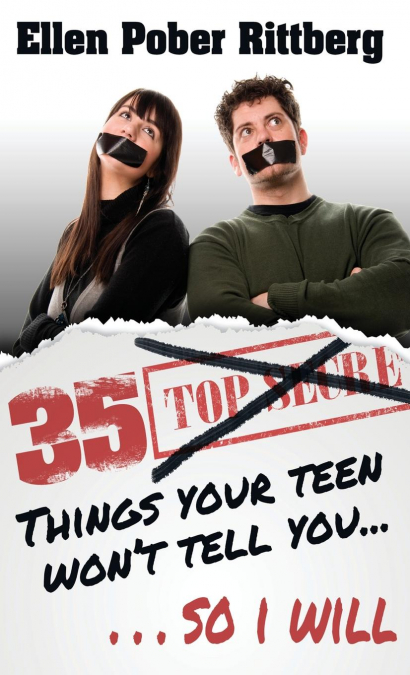 35 Things Your Teen Won’t Tell You, So I Will