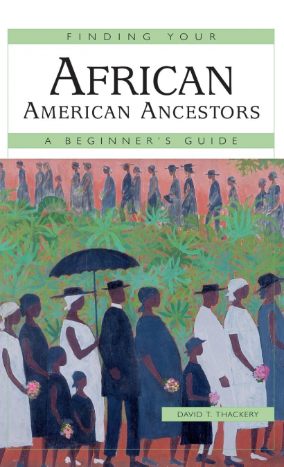 Finding Your African American Ancestors