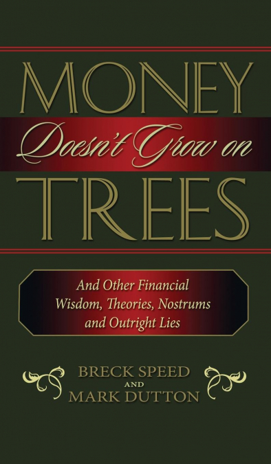 Money Doesn’t Grow on Trees