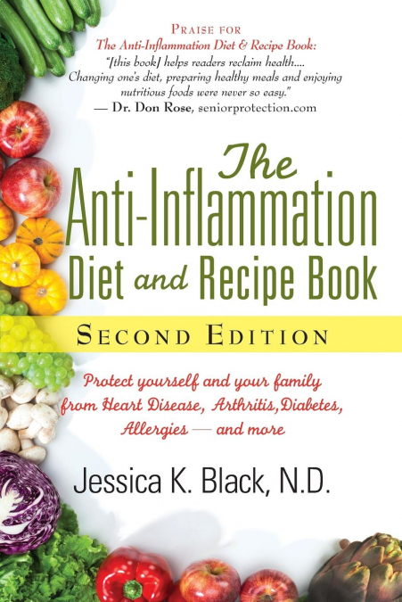 The Anti-Inflammation Diet and Recipe Book, Second Edition