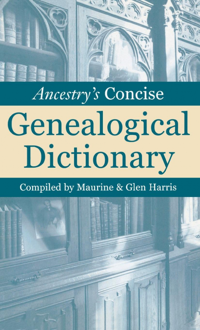 Ancestry’s Concise Genealogical Dictionary
