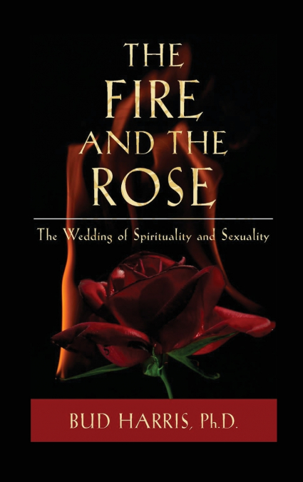 The Fire and the Rose