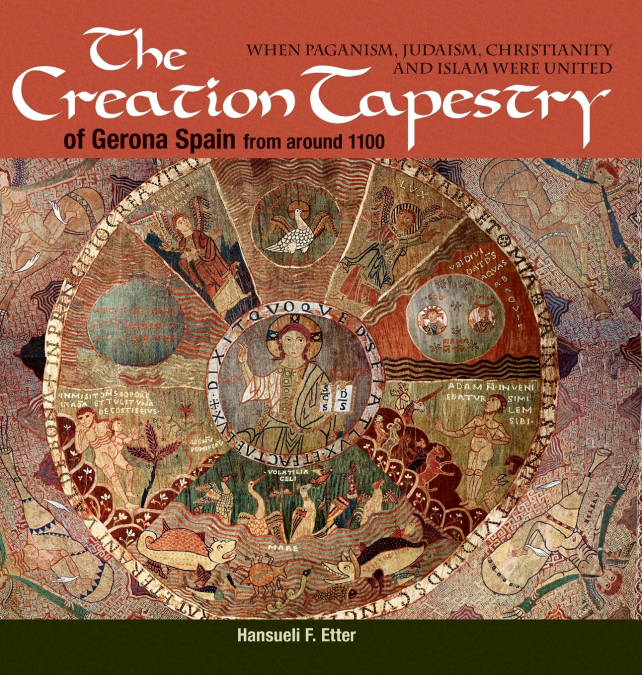 The Creation Tapestry of Girona (Spain) from around 1100