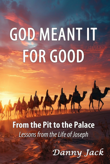 God Meant It For Good