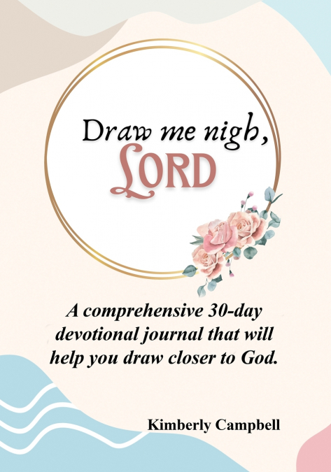 Draw Me Nigh, LORD