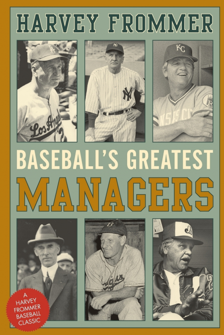 Baseball’s Greatest Managers