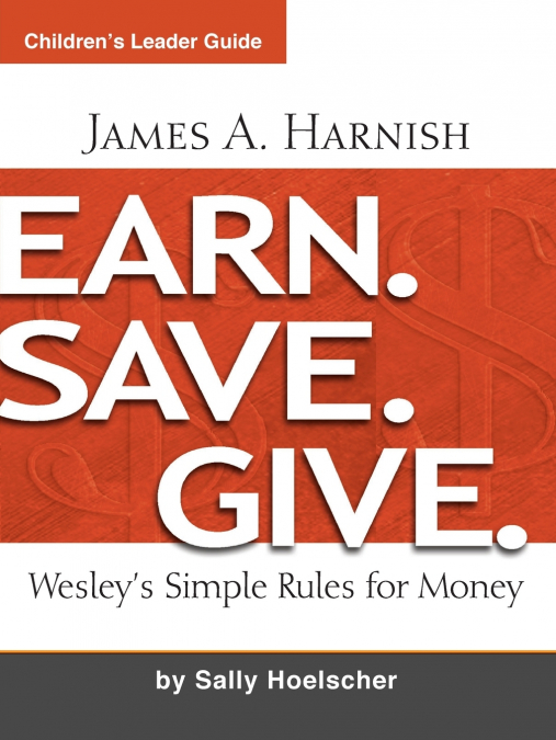 Earn. Save. Give. Children’s Leader Guide