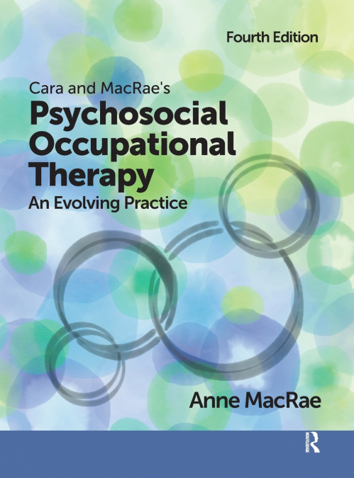 Cara and MacRae’s Psychosocial Occupational Therapy