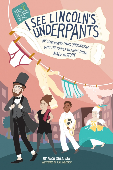 I See Lincoln’s Underpants