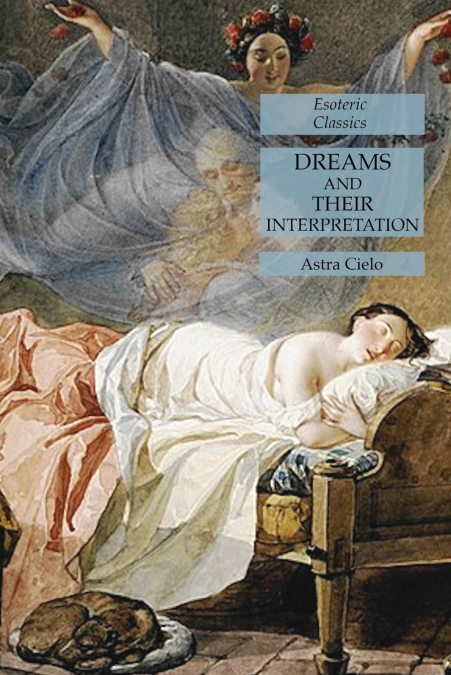 Dreams and Their Interpretation