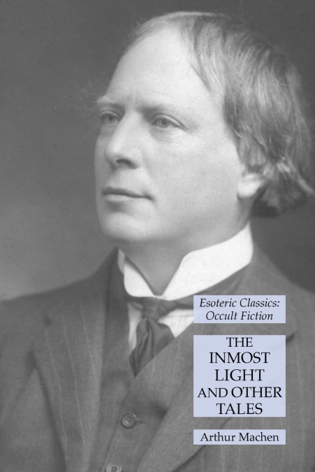 The Inmost Light and Other Tales
